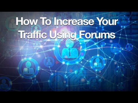 How to Increase Your Traffic Using Forums