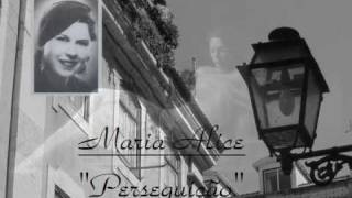 Video thumbnail of "Maria Alice - "Perseguição""