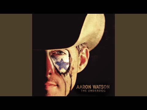 The Underdog - Aaron Watson