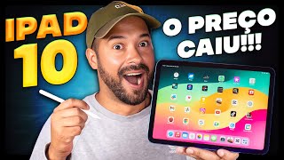 O PREÇO do IPAD 10 CAIU! VALE  a pena COMPRAR? 🤔