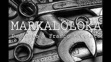 MARKALOLOKA - Dedicato a Franco Battiato | Una collaborazione Marcus Palt e Calogero Buttacavoli