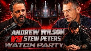 Andrew Wilson Vs Stew Peters Watch Party