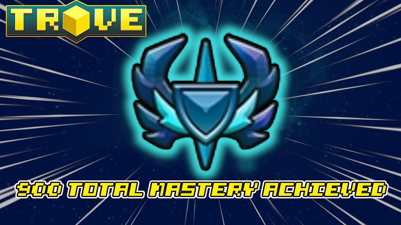 900 Total Mastery Rank Achieved! Trove XB1 YouTube