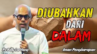 Selama Hatimu Belum Berubah, Masalah yang Sama Akan Terus Kembali | Kotbah Ps. Billy Lantang