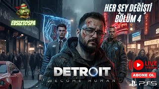 DETROIT BECOME HUMAN Türkçe #4 | Seçimler Değişiyor… Her Şey Daha Karanlık