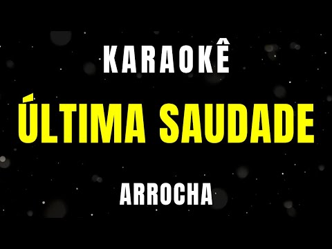 Video thumbnail for Karaokê de Arrocha - Última Saudade