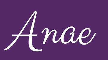 Learn how to Sign the Name Anae Stylishly in Cursive Writing