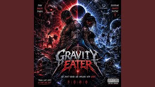 Gravity Eater