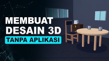 Cara Membuat Desain 3D Tanpa Aplikasi 3D - Desain 3D Tinkercad