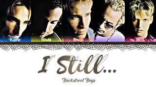Backstreet Boys - I Still... Color Coded Lyrics By Jessjoshi