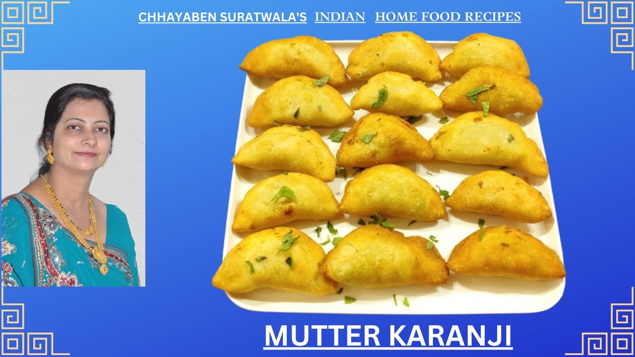 MUTTER KARANJI BY CHHAYABEN SURATWALA'S INDIAN HOME FOOD RECIPES.