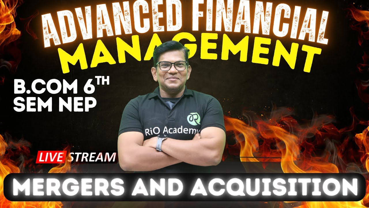 B.com 6th Advanced financial Management | Merger and acquisition complete chapter