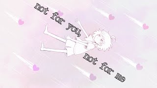 【オリジナル曲】not for you,not for me feat.小春六花