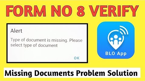 Form No 8 Verify | Form No 8 Missing Document Problem Solution | Form No 8 kaise bhare | BLO App