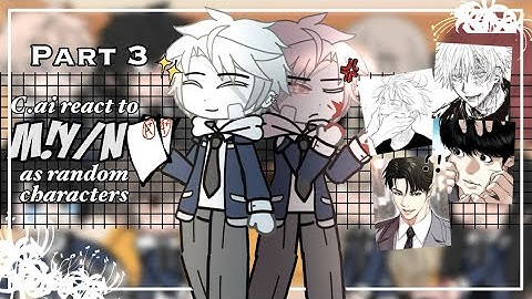 C.ai react to M!y/n as Random Characters // PART 3/4 // School AU // 2x speed
