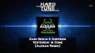 Dash Berlin & DubVision - Yesterday Is Gone Alesan Remix HQ Free