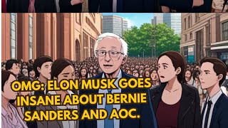 Information OMG: Elon Musk goes insane about Bernie Sanders and AOC. News