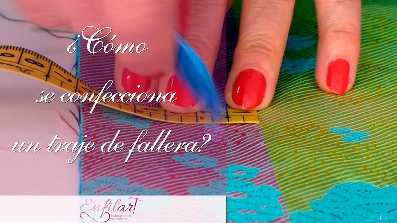 Así se confecciona un traje tradicional de fallera