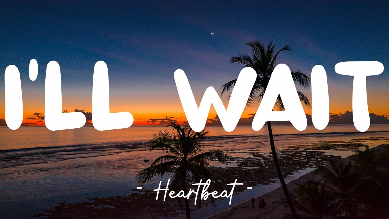 I'll Wait - Kygo & Sasha Sloan (Lyrics) 🎵 - YouTube