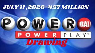 🔴 USA Powerball Live Draw Today | $457 Million Jackpot | Powerball Results Live | July 11, 2026