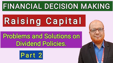 Financial Decision Making I Problems on Dividend Policies I Part 2 I Hasham Ali Khan