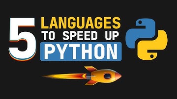 The 5 Languages Making Python Code Faster