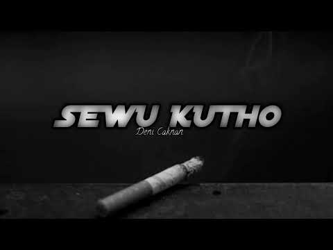 Sewu Kutho (slowed+reverb) || Deni Caknan || viral