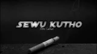 Sewu Kutho (slowed reverb) || Deni Caknan || viral