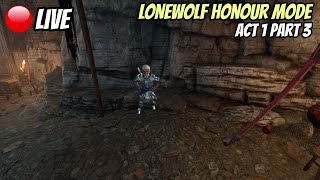 Live Honour Mode LONEWOLF Playthrough Act 1 Part 3 - Baldur's Gate 3