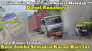 Truck Nearly Overturned || SECONDS The truck engine almost exploded (diesel runaway) in Batu Jomba