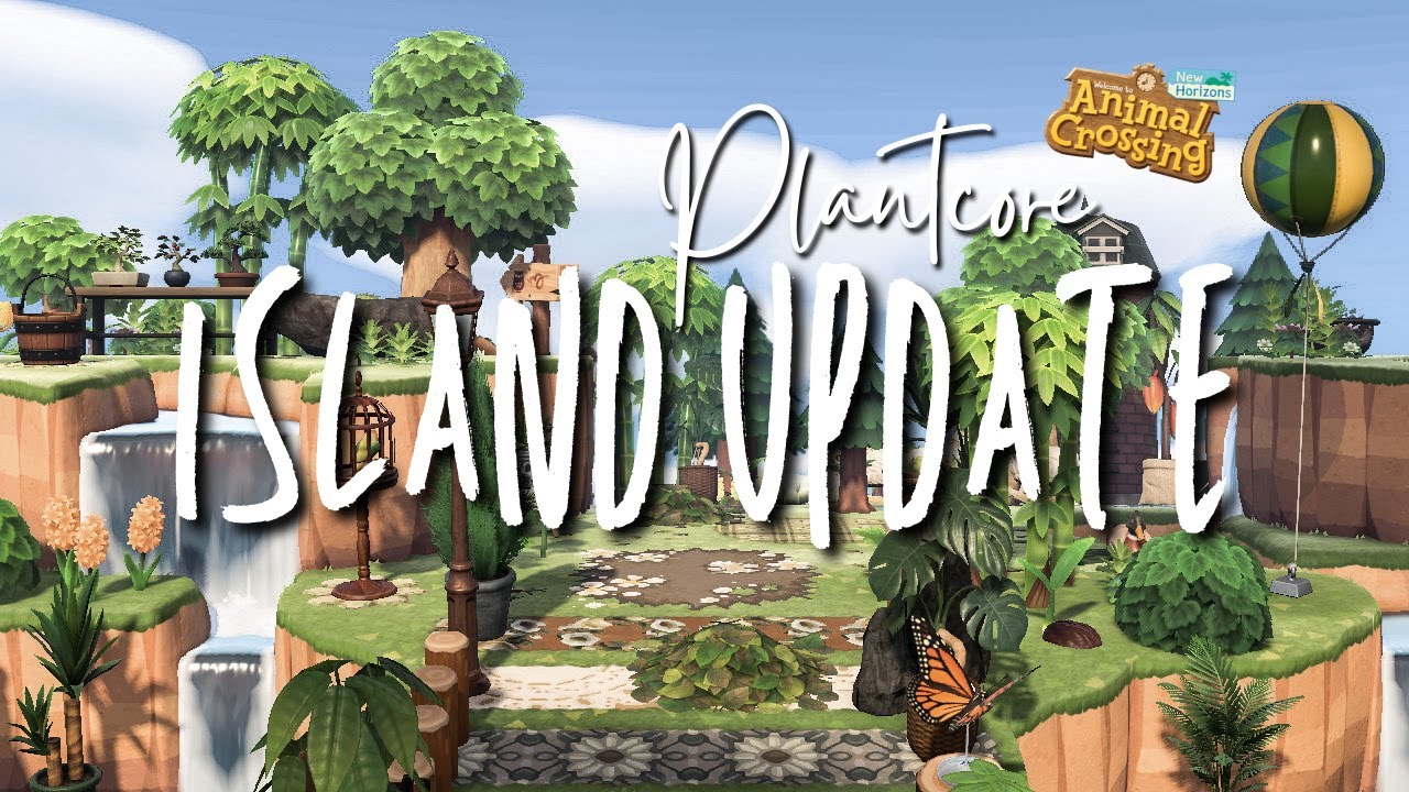 PLANTCORE ISLAND UPDATE | overgrown and natural island | Animal Crossing:  New Horizons