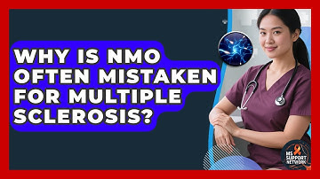 Why Is NMO Often Mistaken For Multiple Sclerosis? - MS Support Network