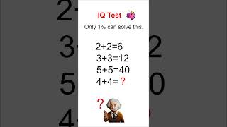 Math &amp; Logic Test #iqtest #brainteaser #logic #math