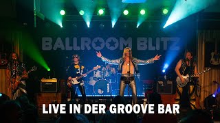 BALLROOM BLITZ - Ballroom Blitz (Live at the Groove Bar Cologne)