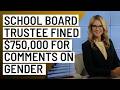 Fined 750 000 For Comments Opposed To Critical Gender Theory 