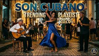SONVANA 🎶 Son Cubano Music 2026 | Havana Sunset Street Groove & Chill Café Vibes