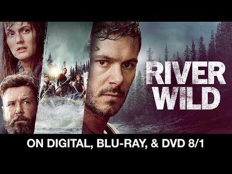 River Wild | Yours to Own Digital & Blu-ray 8/1