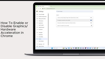 How To Enable or Disable Graphics/Hardware Acceleration in Chrome