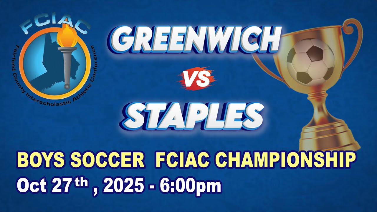 FCIAC Boys Varsity Soccer Championship 2025 - Greenwich vs Staples ...