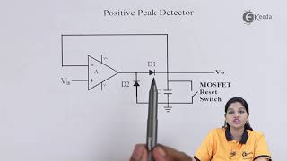 Positive Peak Detector | Non Linear Applications of Operational Amplifier | EXTC Engineering