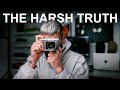 The harsh truths every photographer needs to hear in 2024