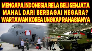 Mengapa Indonesia Rela Beli Senjata Mahal dari Berbagai Negara? Wartawan Korea Ungkap Rahasianya