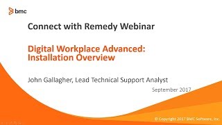 Connect with Remedy - Digital Workplace Adv Installation Overview