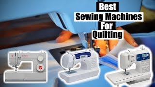 Best Sewing Machines For Quilting 2022 [RANKED] | Sewing Machines For Quilting Reviews