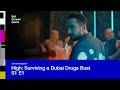 High surviving a dubai drugs bust  episode 1 of 5