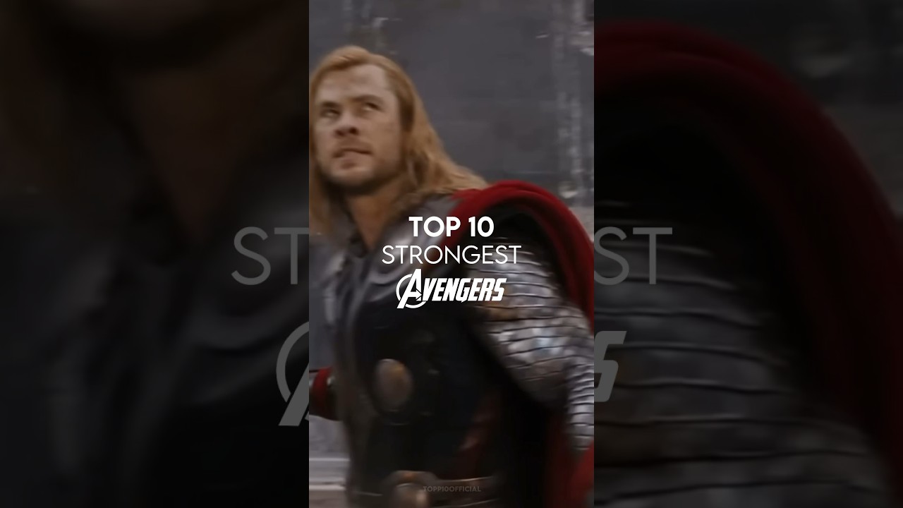 Top 10 Strongest Avengers 🤯 #avengers #marvel