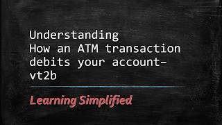 Understanding how ATM transaction debits our account