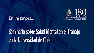 Seminario sobre Salud Mental en el Trabajo en la Universidad de Chile