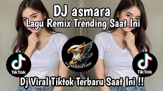 DJ ASMARA ( Slowed   Reverb ) VIRAL TIKTOK TERBARU YANG KALIAN CARI 