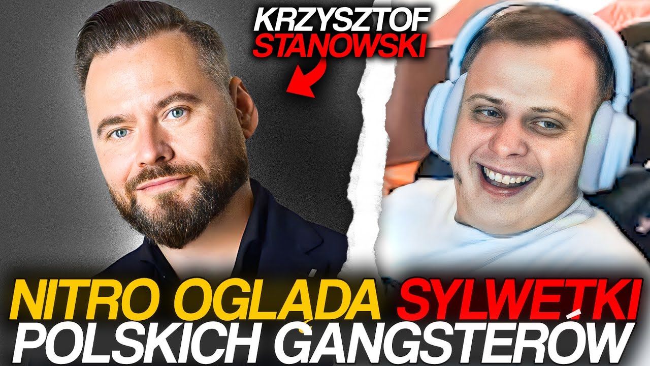 NITRO OGLĄDA SYLWETKI POLSKICH GANGSTERÓW | KRZYSZTOF STANOWSKI